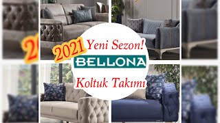 2021 Yeni Sezon Bellona Koltuk TakımıYeni Modeller Gelmiş [upl. by Danaher]