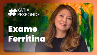 Katia Responde  Exame Ferritina [upl. by Benita]