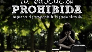 LA EDUCACION PROHIBIDA [upl. by Pearse185]