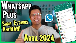 WHATSAPP PLUS Ultima Versión 2024 ✅ SOLUCION SUBIR ESTADOS y Necesitas Instalar la Version Oficial 🔥 [upl. by Eardnaed453]