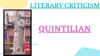 Literary Criticism  Quintilian [upl. by Macy]