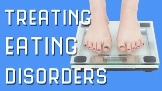 How To Treat Eating Disorders [upl. by Gillett]