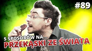 5 sposobów na PRZEKĄSKI ZE ŚWIATA [upl. by Akirea167]