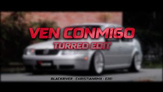 Ven Conmigo Turreo Edit  Blackriver Ft EZE CHRISTIANRMX [upl. by Algy508]