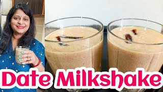 Dates Milkshake  Easy Milkshake With 2 Ingredients  Deys Delicacy [upl. by Rem]