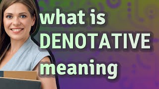 Denotative  meaning of Denotative [upl. by Eirameinna]