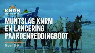 Muntslag KNRM en lancering paardenreddingboot [upl. by Auston]