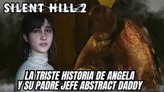 La Triste Historia de Angela y su Padre Jefe Abstract Daddy Silent Hill 2 Remake PS5 [upl. by Emili939]