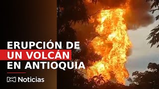 Erupción de volcán en Antioquia impresionantes imágenes [upl. by Shreeves696]