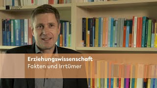 Erziehungswissenschaft Fakten und Irrtümer [upl. by Aisat]