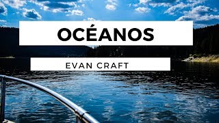 Océanos  Oceans  Hillsong United  Evan Craft  En Español  Letra  Pista [upl. by Danielson]