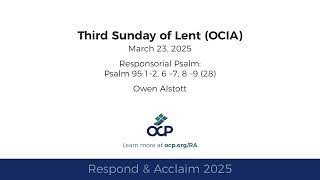 Respond amp Acclaim  Third Sunday of Lent OCIA 2025  Year C  Psalm 95  Alstott [upl. by Nwavahs678]