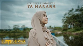 YA HANANA  Ayu Dewi Elmighwar Official Music Video [upl. by Bores]