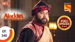 Aladdin  Ep 340  Full Episode  4th December 2019 [upl. by Leann]