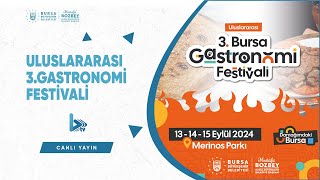 3BURSA ULUSLARARASI GASTRONOMİ FESTİVALİ GASTRO SAHNE [upl. by Daht]