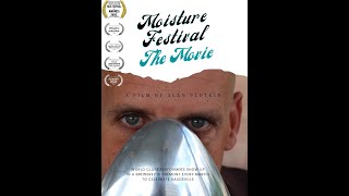 Moisture FestivalThe Movie Trailer [upl. by Adnaral]