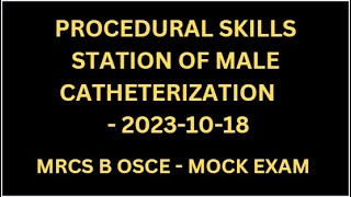 PROCEDURAL SKILLS STATION OF MALE CATHETERIZATION [upl. by Mickelson]