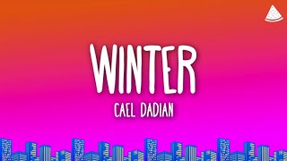 Cael Dadian  Winter Lyrics [upl. by Morty458]