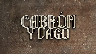 El Fantasma Los Dos Carnales  Cabrón y Vago Letra Oficial [upl. by Senior983]