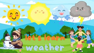 quotFun Weather Song for Kids  Learn About Rain Snow and Sunquot [upl. by Margalit923]