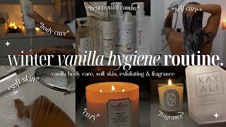 COZY WINTER VANILLA HYGIENE ROUTINE🧖🏽‍♀️ vanilla body care soft skin exfoliating amp fragrance [upl. by Petr]