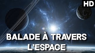 BALADE À TRAVERS LESPACE  REPORTAGE RELAXANT  Documentaire de lUnivers [upl. by Kwok71]