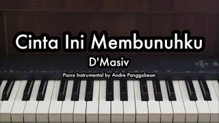 Cinta Ini Membunuhku  dMasiv  Piano Karaoke by Andre Panggabean [upl. by Fusco]