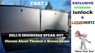 PART 2 ALIENWARE ENGINEERS SPEAK OUT  NEW THERMAL PASTEPANEL ISSUES BIOS 108 [upl. by Nhguaved]