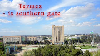 Termez  is southern gate [upl. by Maibach463]