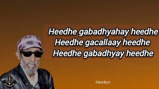 HEES  Heedhe Gabadhyahay Heedhe Faysal Cumar Mushteeg  Original  lyrics [upl. by Tewfik]