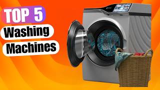 5 Best Washing Machines 2024  From Budget to HighEnd [upl. by Isherwood]