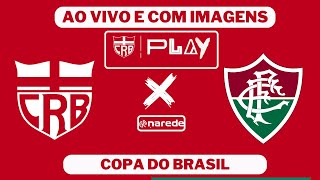 CRB X FLUMINENSE  COPA DO BRASIL SUB17  AO VIVO [upl. by Luz]