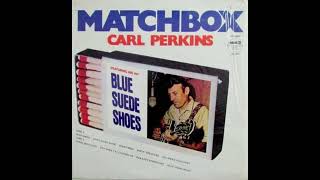 Carl Perkins  Matchbox  DEStereo 1957 Upload 2  42024 [upl. by Holly-Anne]