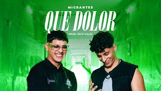 MIGRANTES  QUE DOLOR Official Video [upl. by Perni398]