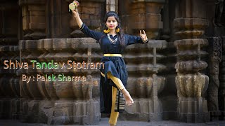 shiv tandav stotram  Dance cover by palak Sharma Tandav [upl. by Geehan]