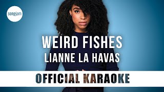 Lianne La Havas  Weird Fishes Official Karaoke Instrumental  SongJam [upl. by Ardnuhsor597]