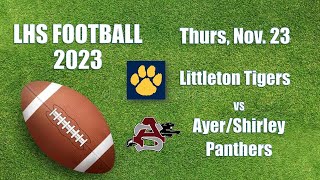 LHS Football vs AyerShirley Panthers 2023 [upl. by Adlee797]