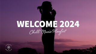 Welcome 2024 👋 Happy Chill Music Playlist to Start the New Year in a Good Mood  The Good Life No39 [upl. by Malvino]