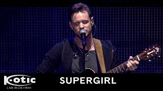 Bart Voncken  Supergirl Kotic Live in de HMH 2016 [upl. by Tace]