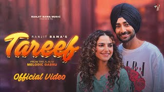 TAREEF official video  Ranjit Bawa  Preet Aujla  Bunty Bains  Desi Crew  Album Melodic Gabru [upl. by Amuh]