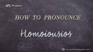 How to Pronounce Homoiousios Real Life Examples [upl. by Gui]