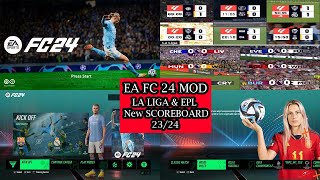 FIFA 23 Mod 2024  EA FC 24 Theme Mod  La Liga amp Premier League Scoreboard 2324 [upl. by Zuzana]