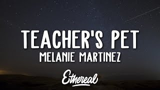 Melanie Martinez  Teachers Pet Lyrics [upl. by Celik]