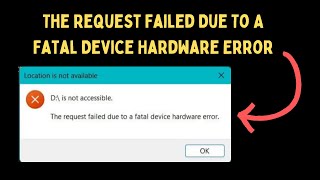 How to Fix The Request Failed Due To A Fatal Device Hardware Error [upl. by Biamonte]