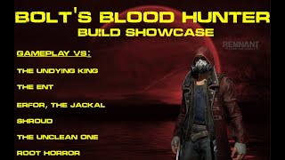 Remnant from the Ashes Build guide  The Blood Hunter build vs Apocalypse bosses [upl. by Geminian226]