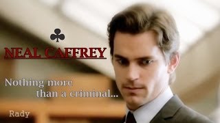 Neal Caffrey  Nothing more than a criminal [upl. by Ardnuhsal377]