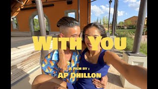 With You  AP Dhillon Official Music Video [upl. by Ragde255]