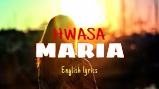 HwaSa화사 ‘MARIA’  English Lyrics [upl. by Rhodie]