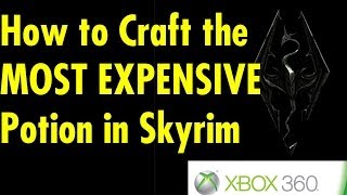 How to Craft the MOST EXPENSIVE Potion in Skyrim [upl. by Brower896]