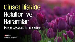 Cinsel İlişkide Helaller ve Haramlar  İmam Azam Ebu Hanife Sesli Kitap [upl. by Retrak]